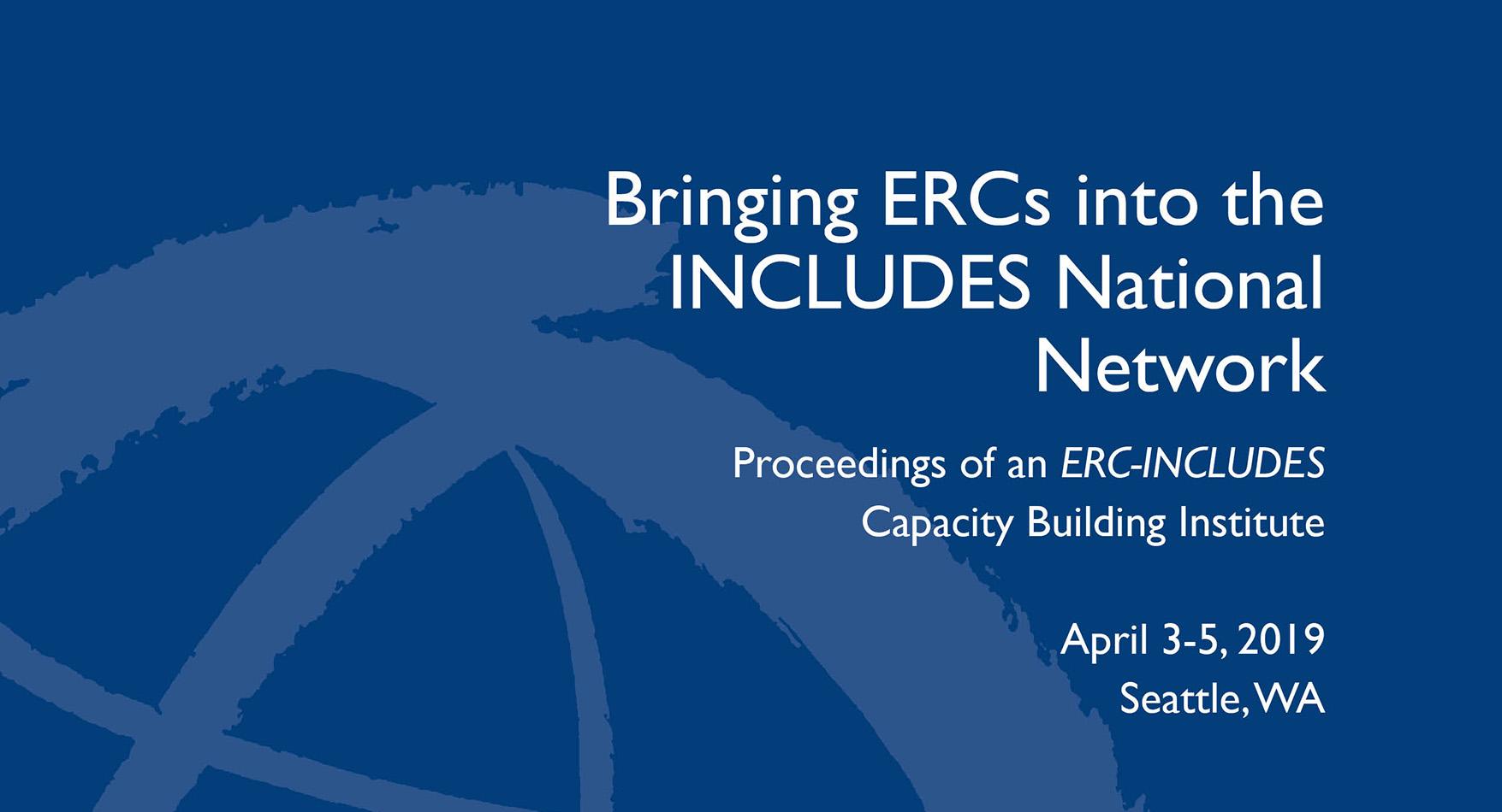 Bringing ERCs into the INCLUDES National Network (2019)