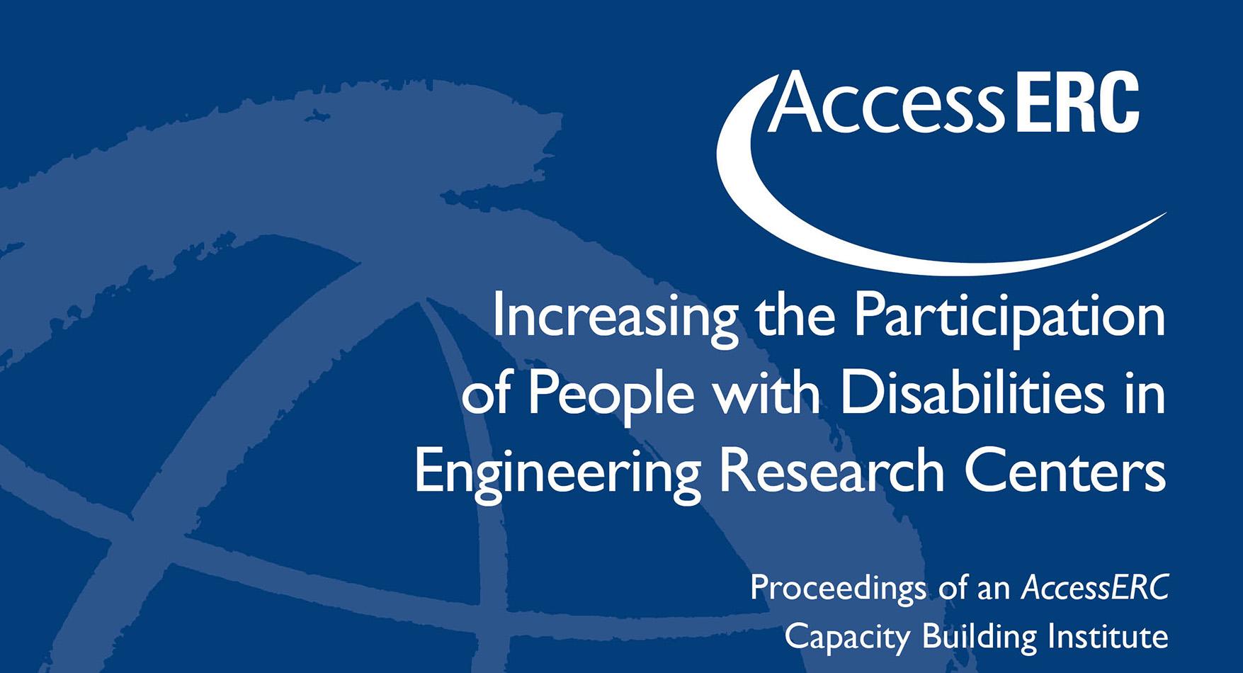 Increasing the Participation of People with Disabilities in Engineering Research Centers (2016)