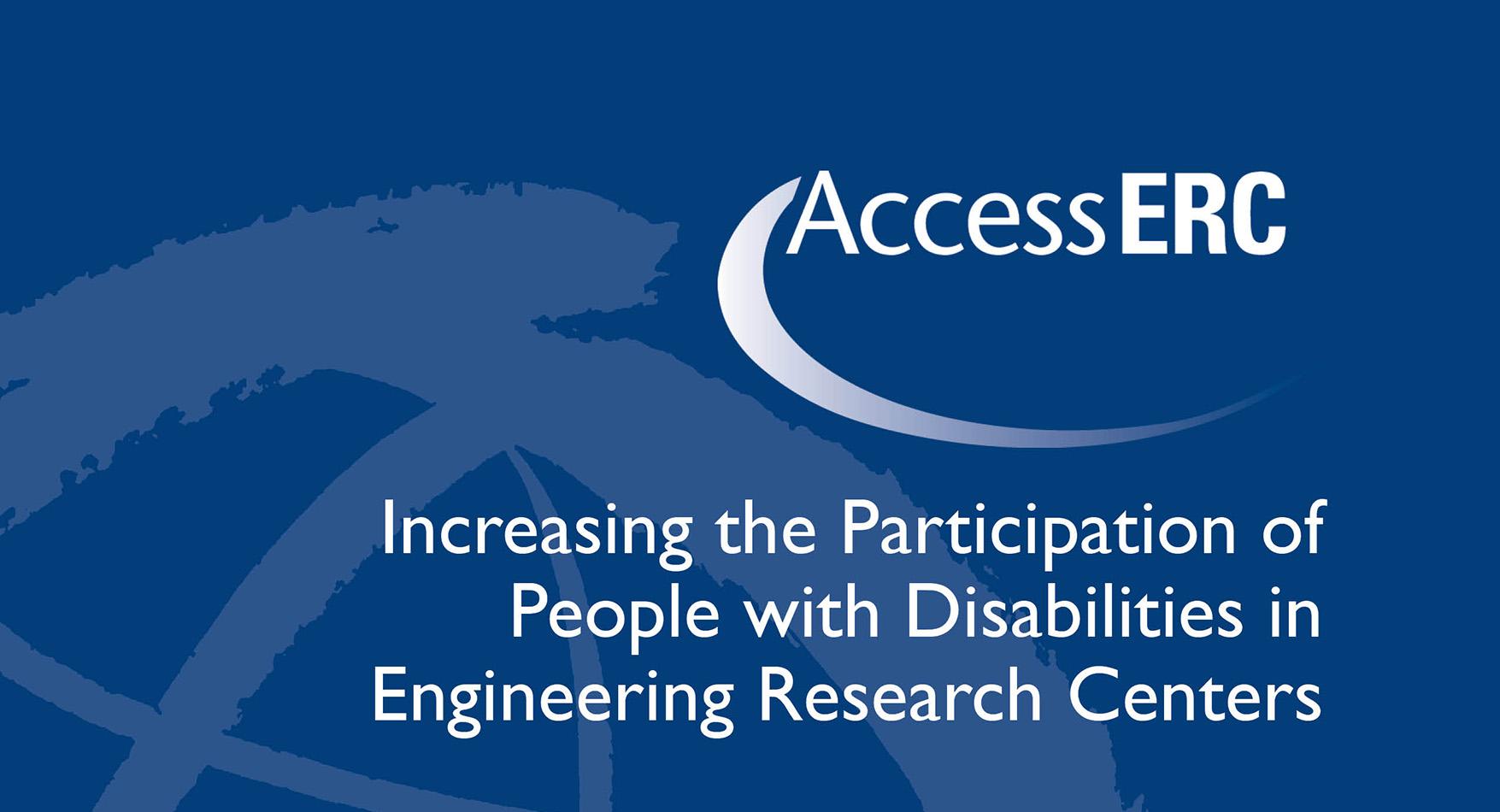 Increasing the Participation of People with Disabilities in Engineering Research Centers (Dec 2017)