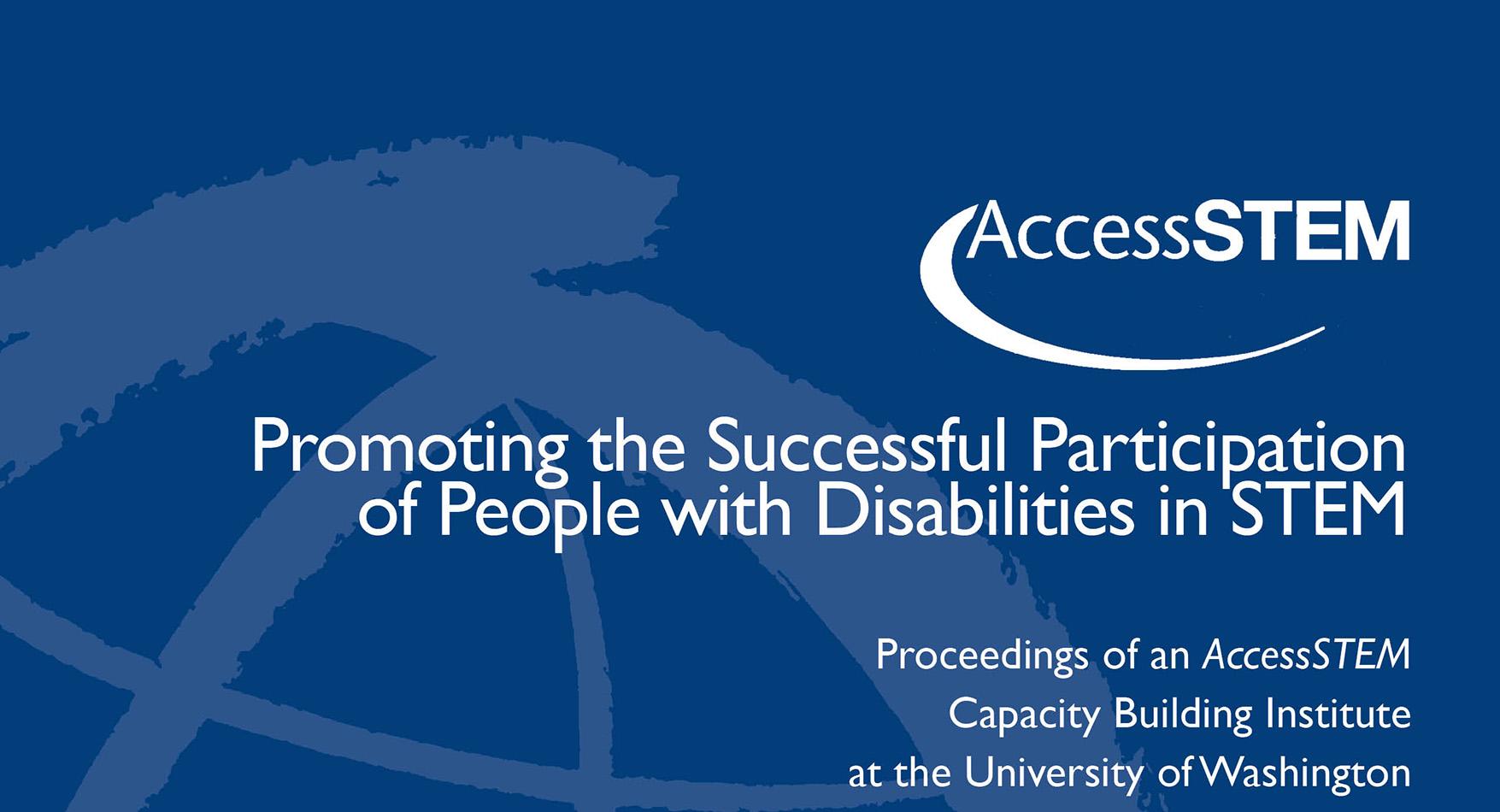 Promoting the Successful Participation of People with Disabilities in STEM (2014)